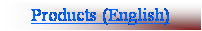 Zone de Texte: Products (English)